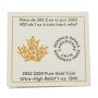 2022 Canada $200 Pure Gold Maple Leaf 1 oz Ultra-High Relief Royal Canadian Mint